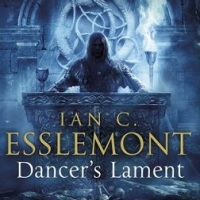 Review of ~ Ian C Esslemont - Dancer's Lament (Path To Ascendancy #1)